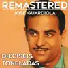 José Guardiola - Dieciséis toneladas (Remastered) - Single